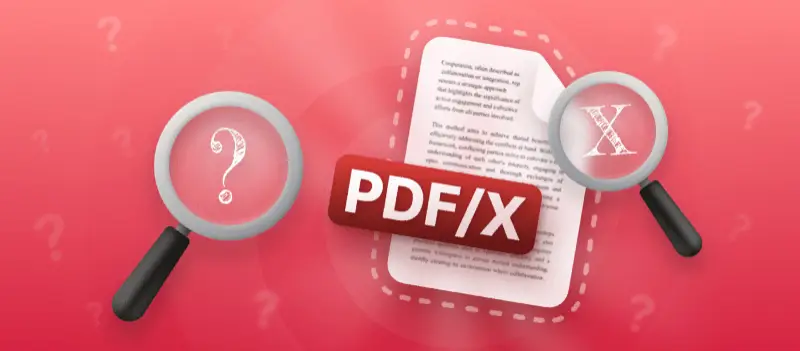 What is PDF/X Format? Features, Benefits, and Use Cases